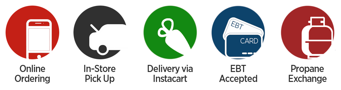 Online Ordering - In-Store Pick Up - Instacart - EBT - Propane