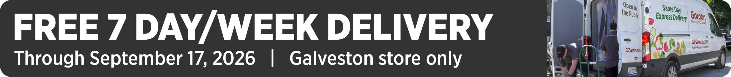 Free Delivery at the Galveston store thru Sept 17